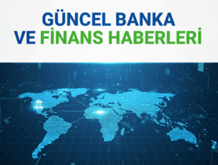 Son Dakika Finans Haberleri: Bankacılıkta Dijitalleşme ve Kredi Piyasası